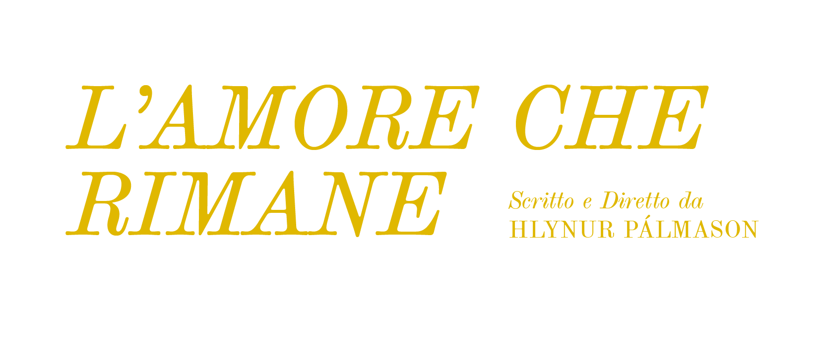 Logo titolo del film L’Amore che rimane, scritto e diretto da Hlynur Pálmason.